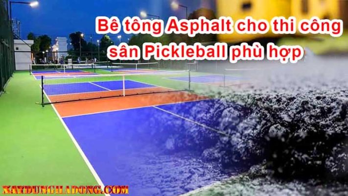 Tại sao lựa chọn làm nền sân pickleball bằng thảm nhựa asphalt tại hà nội là tốt nhất