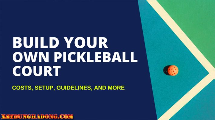 Tham khảo chi phí đầu tư sân pickleball trọn gói