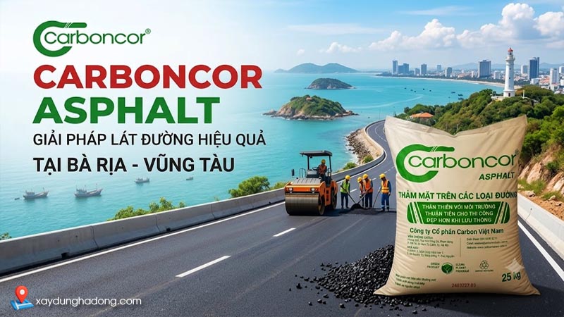 Vì sao nên sử dụng Carboncor Asphalt tại Bà Rịa – Vũng Tàu?